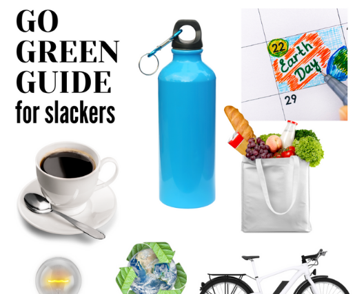 A "Go Green" Guide for Slackers