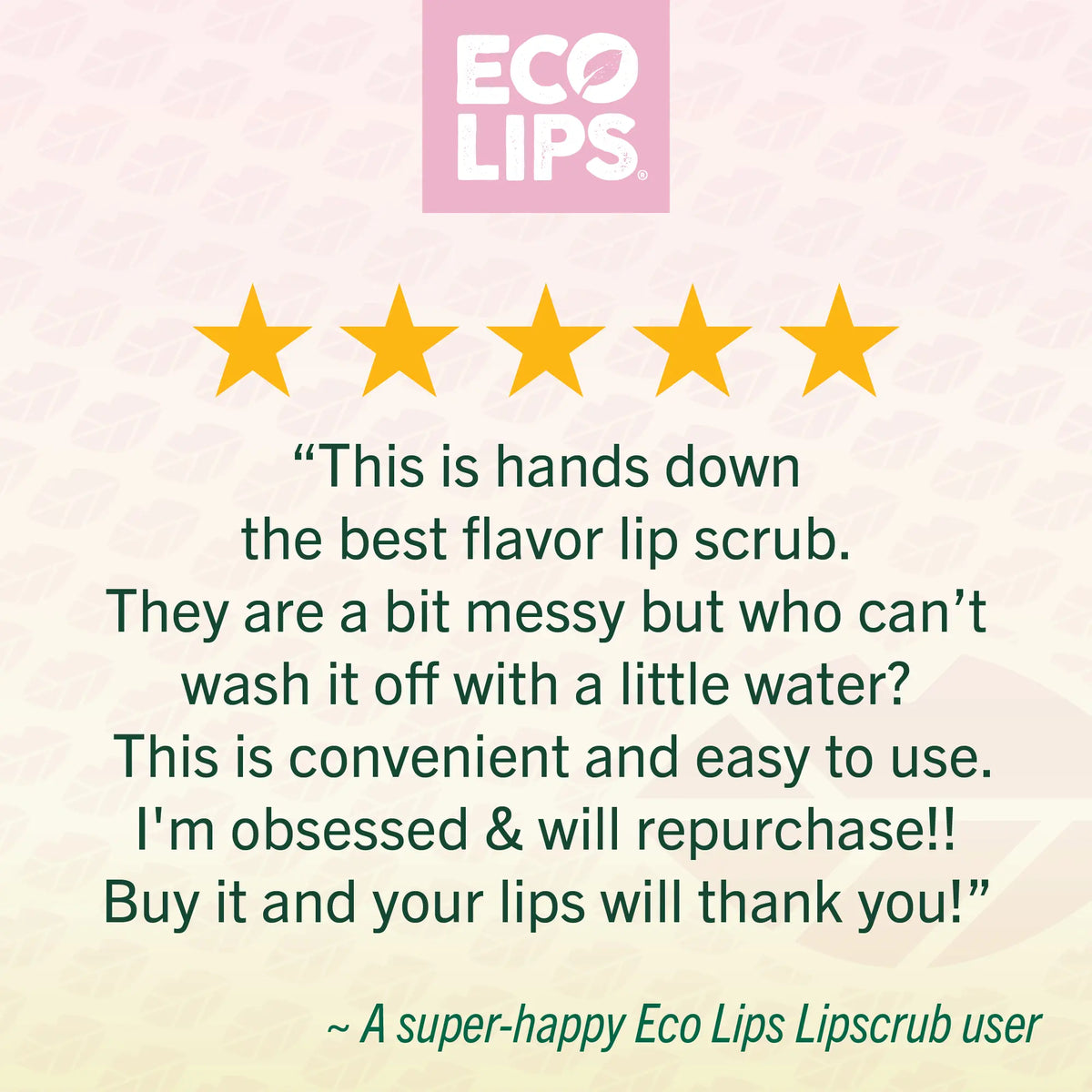 A 5 star review from a customer that uses the lip scrub.