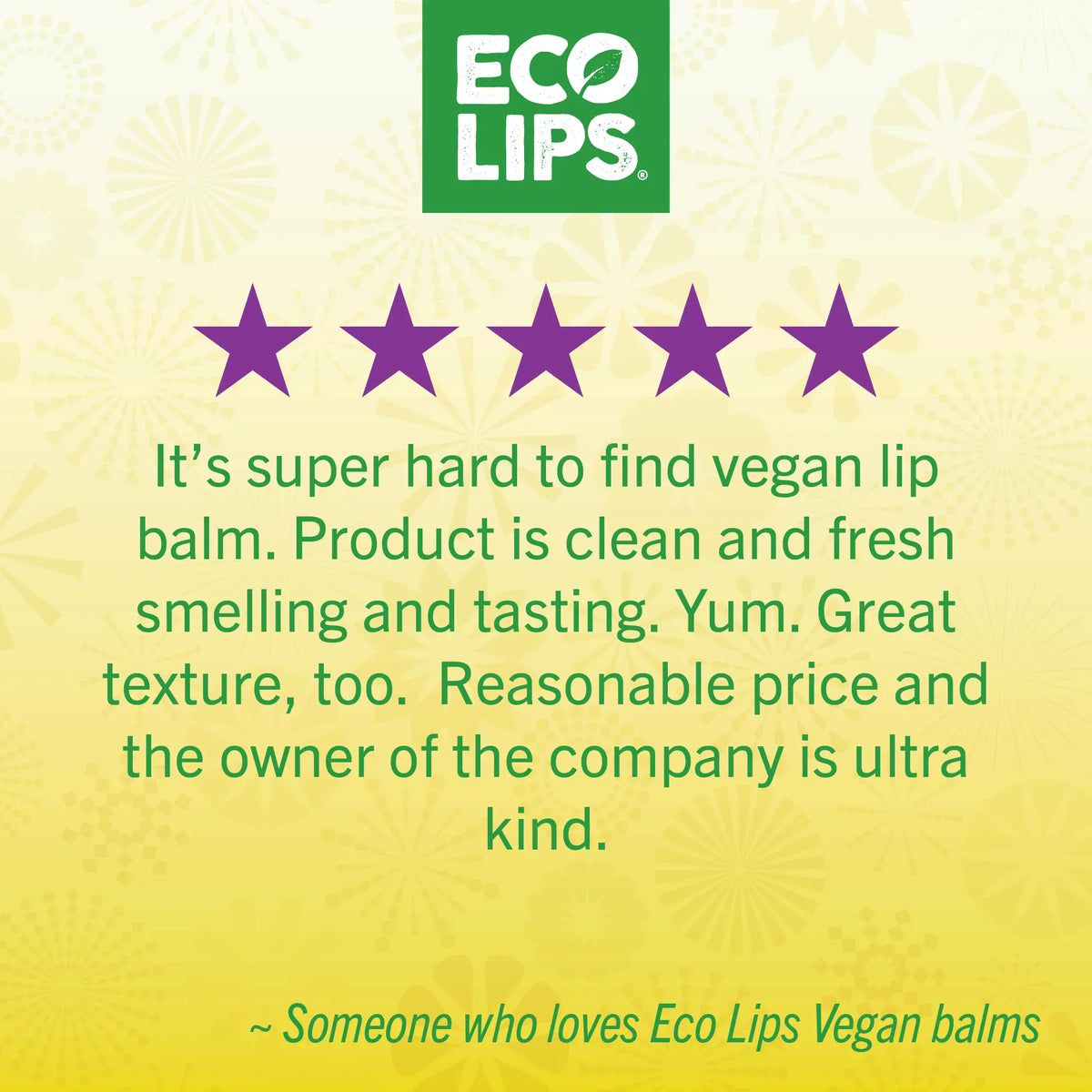 A five star review from a customer who uses the vegan lip balms. 