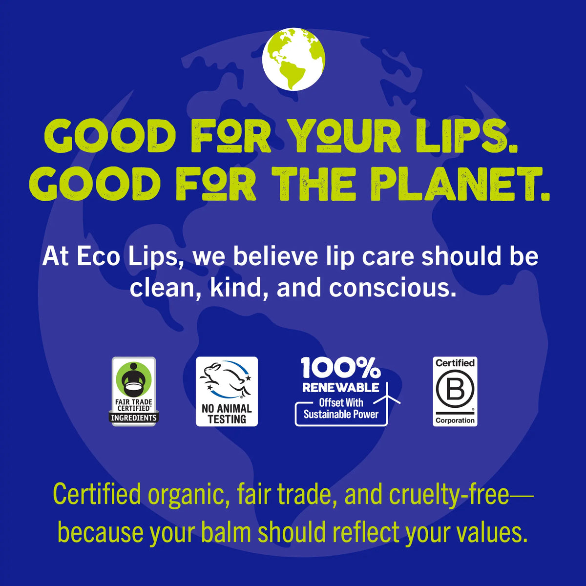 Eco-friendly lip balm advertisement with a blue background and Earth graphic, featuring text and certification logos.